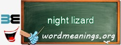 WordMeaning blackboard for night lizard